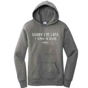 Sorry I'm late Women's Hoodie